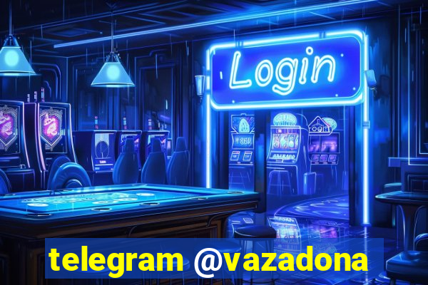 telegram @vazadona